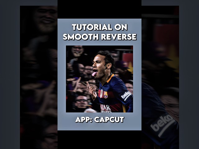 CapCut || SMOOTH REVERSE TUTORIAL