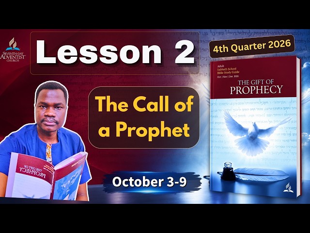 📘 Sabbath School Lesson 2 SUMMARY | The Call of a Prophet | October 3–9, 2026