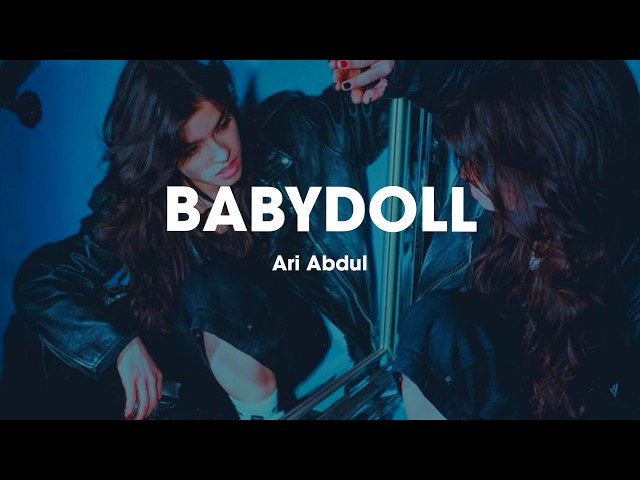 Ari Abdul - BABYDOLL (Lyrics) 🖤 alternative pop
