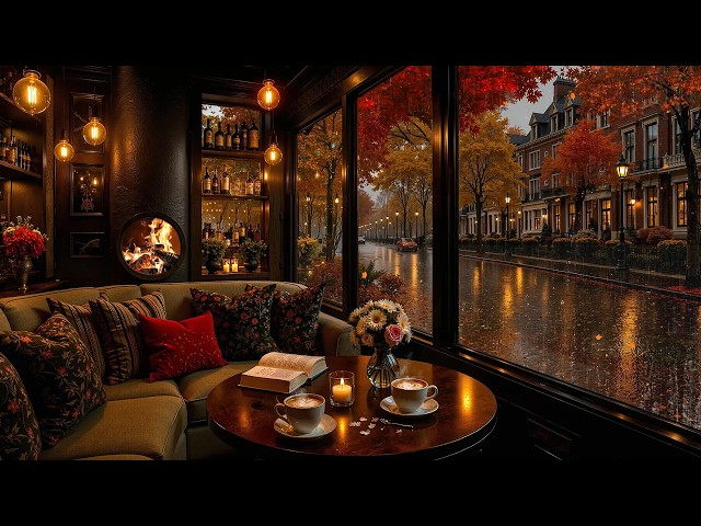 When Autumn Rain Meets Smooth Jazz☕Relaxing Jazz Piano, Rainy Street & Cozy Fireplace for Focus