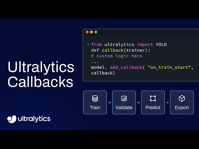 How to Use Callbacks with Ultralytics Python Package | Train, Predict, Validate & Export 🐍