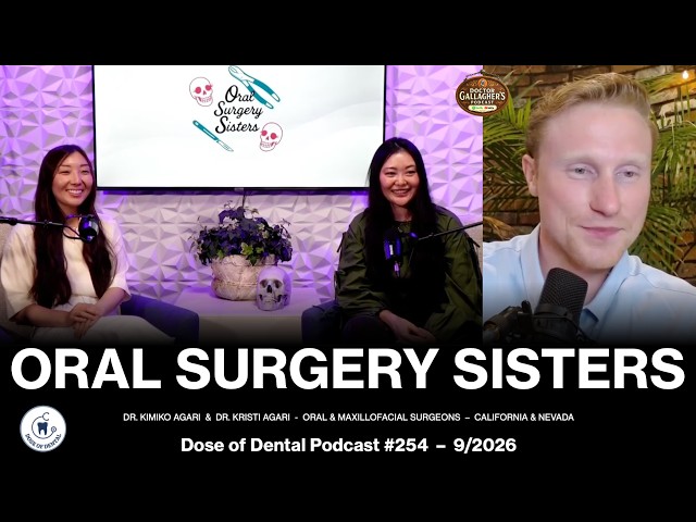 Oral Surgery Sisters: Drs. Kimiko & Kristi Agari - Dose of Dental #254 x Dr. Gallagher's Podcast