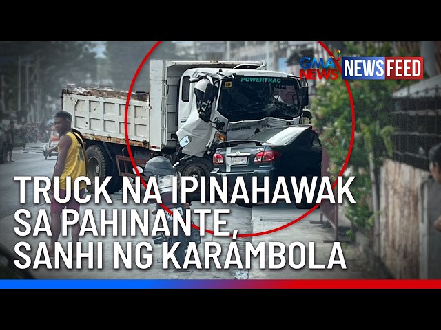 Truck na ipinahawak sa pahinante, sanhi ng karambola | GMA News Feed