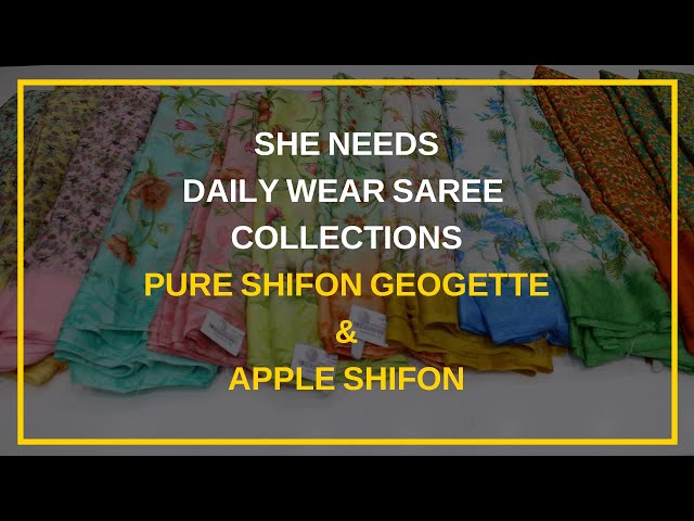 she needs daily wear saree collections Pure shifon geogette & Apple shifon #sheneeds #wholesale