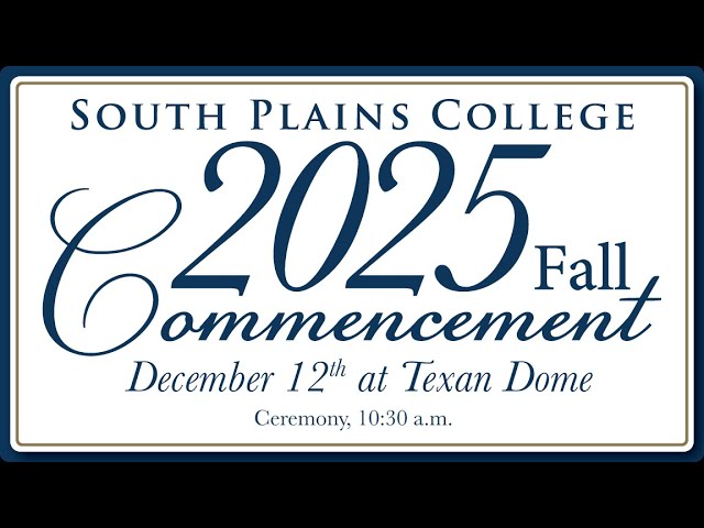 The South Plains College 2025 Fall Commencement