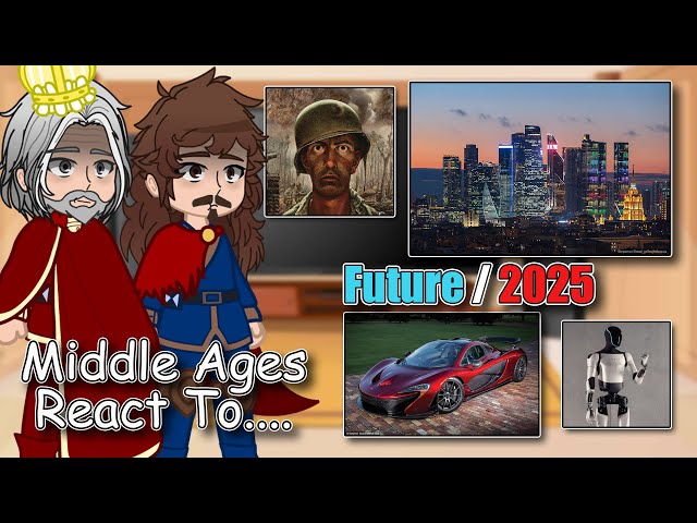 Middle Ages React To 2025 | People from Middle Ages | Full Video