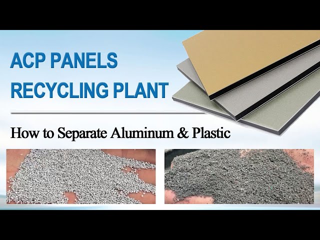 ACP Panels Recycling Plant | How to Separate Aluminum & Plastic