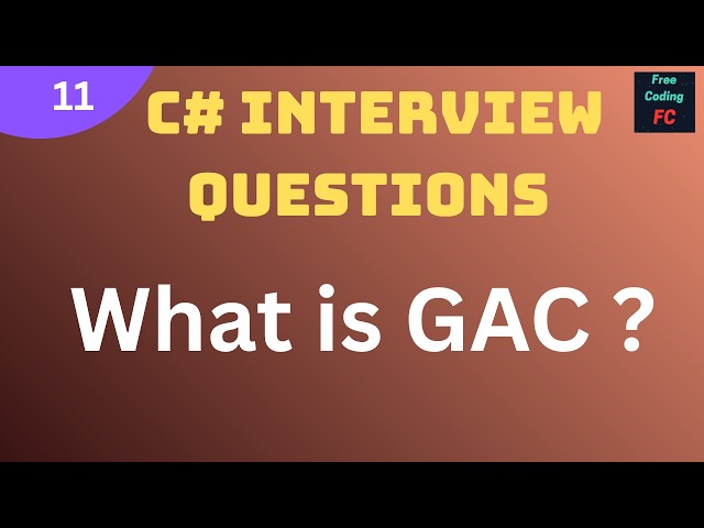 What is GAC ?  | C# Interview Questions |