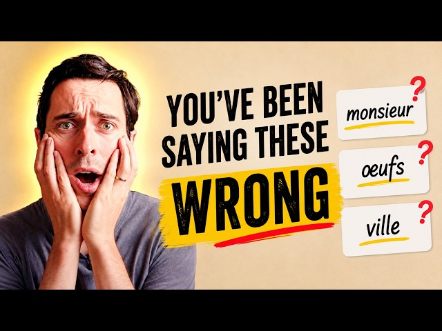 10 Common French Words You're Probably Pronouncing Wrong