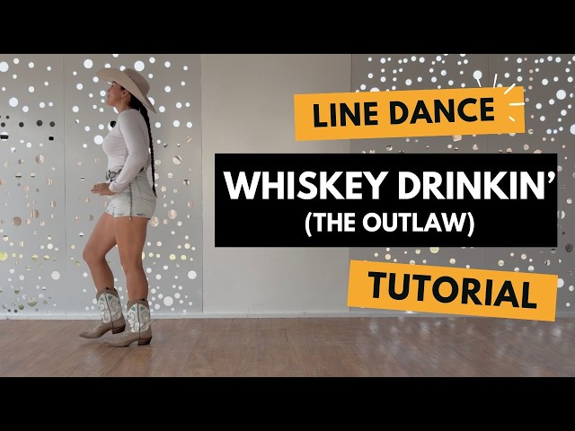 WHISKEY DRINKIN' - OUTLAW LINE DANCE - TUTORIAL!