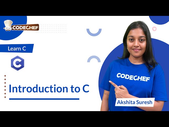 Introduction to C | Learn C | CodeChef Learn Series