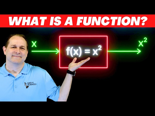 Functions Explained: Why They're CENTRAL to All Math