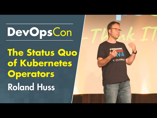 The Status Quo of Kubernetes Operators | Roland Huss