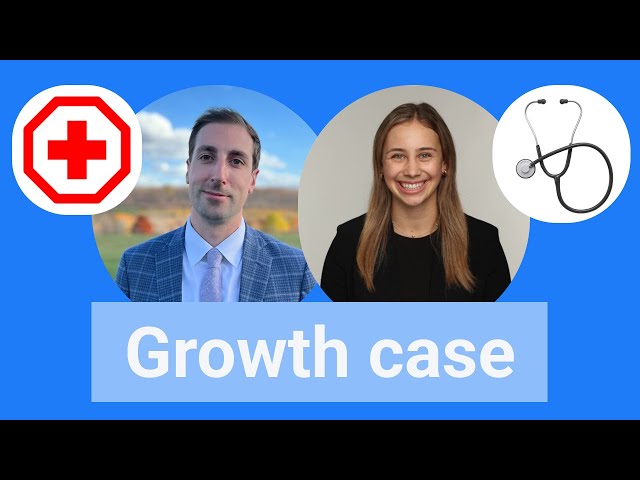 Growth consulting case interview: How should an Urgent Care chain grow? (w/ Bain & EY Consultants)