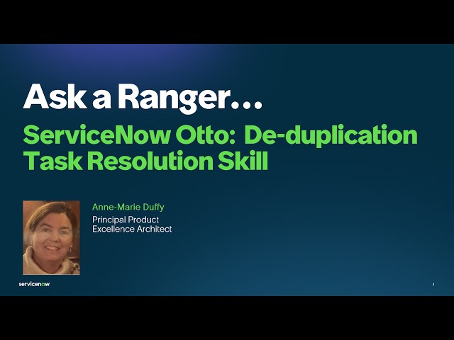 ServiceNow Otto: De-duplication Task Resolution Skill