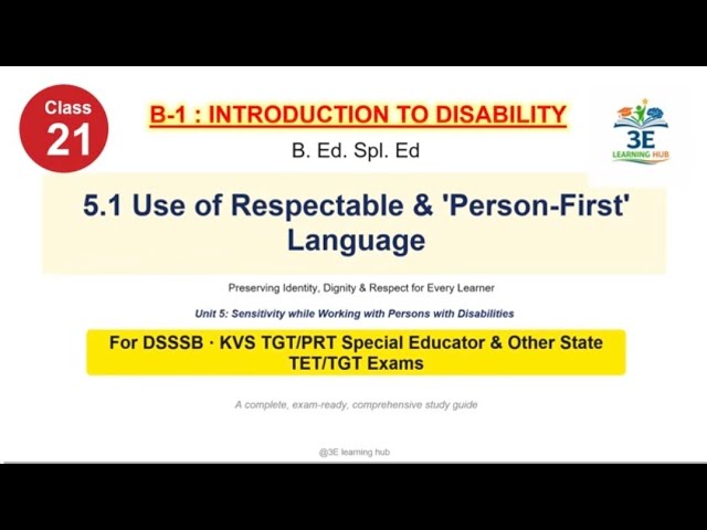 CLASS 21|| 5.1 - Use of Respectable & 'Person-First' Language || B-1