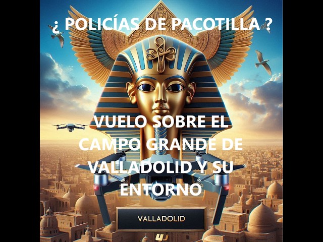 ¡¡¡¡ SIN MIEDO A LOS "POLICIAS DE PACOTILLA" - VIDEO CAMPO GRANDE DE VALLADOLID Y SUS ALREDEDORES