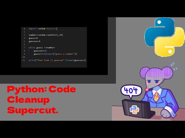 Python Code Clean-up Supercut.