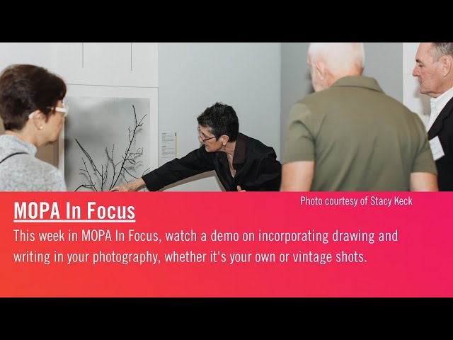MOPA In Focus:  Pairing Images and Words with Photography.