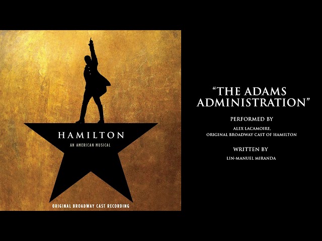 "The Adams Administration" from HAMILTON