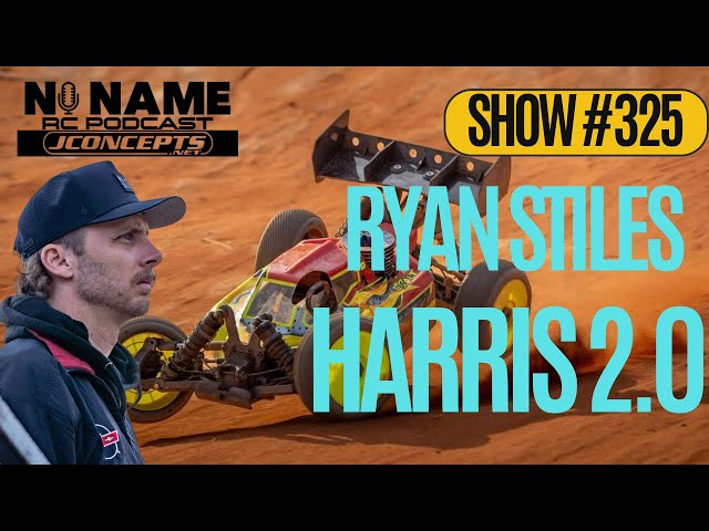 Show #325 The No Name RC Podcast - Ryan Stiles Harris 2.0
