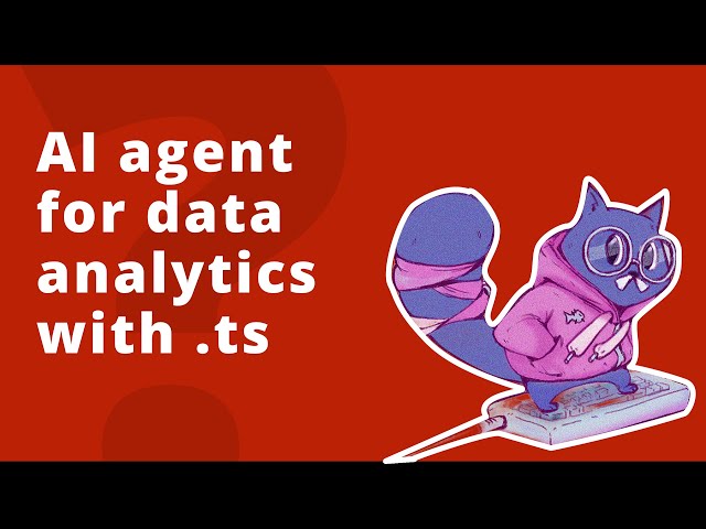 Building AI agent for data analytics with typescript (Part 1)