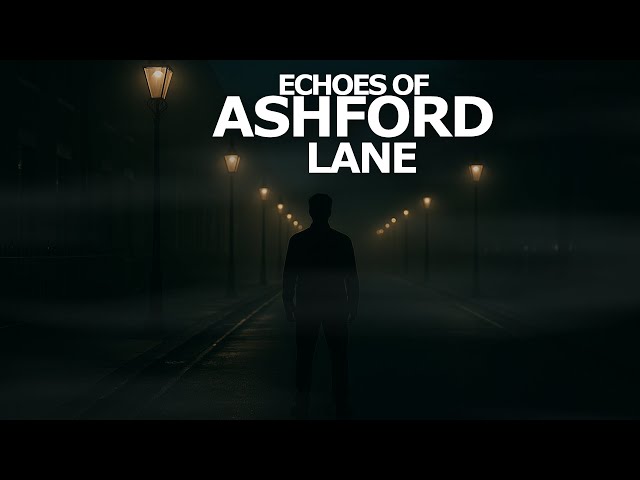 Echoes of Ashford Lane