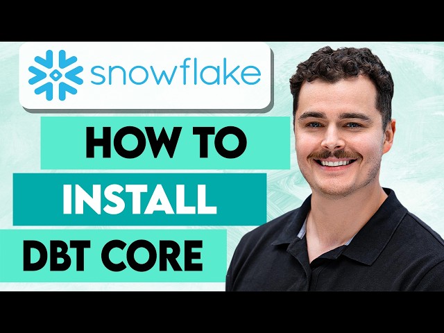 How To Install DBT Core With Snowflake [2026 Guide]