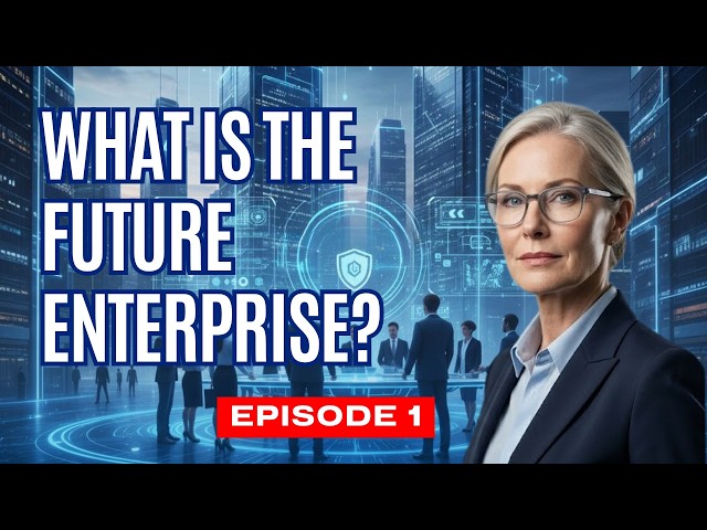 What Is the Future Enterprise? | How AI Is Redefining Organizations