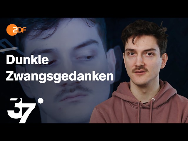"Ich dachte, ich bin ein Psychopath" – Kontrolle, Angst und Zwänge | 37 Grad