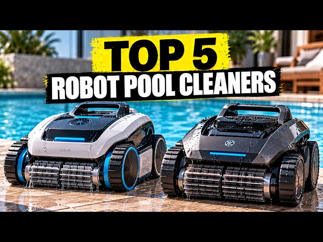 Top 5 BEST Robot Pool Cleaners in 2026: Which One Should You Buy?