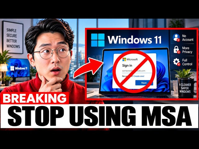 The Only Safe Way to Use Windows 11 – Eliminate the Microsoft Account (MSA) Permanently