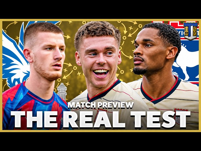 Crystal Palace v Ipswich Town | Can Town Show What They Really Are? | Match Preview