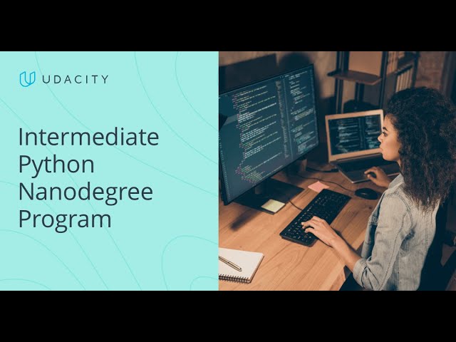 Udacity’s Intermediate Python Nanodegree Program