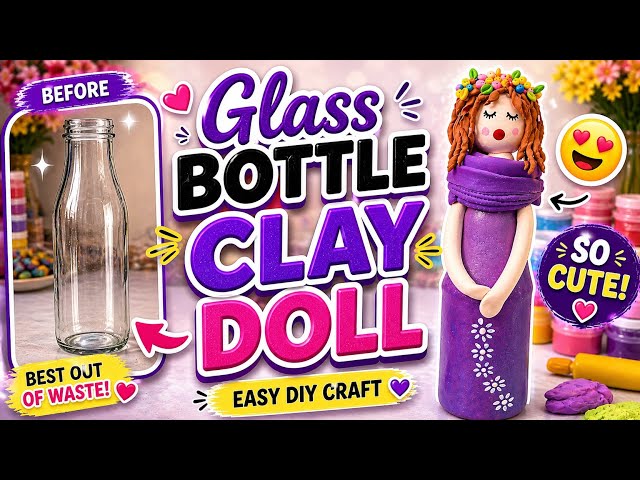 “Bottle Clay Doll DIY 😍 | Easy Cute Craft Idea Using Waste Bottle |@Craftopia_by_Nikita #viral #diy 