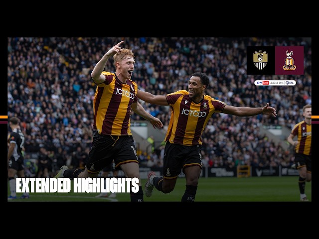 EXTENDED HIGHLIGHTS: Notts County v Bradford City