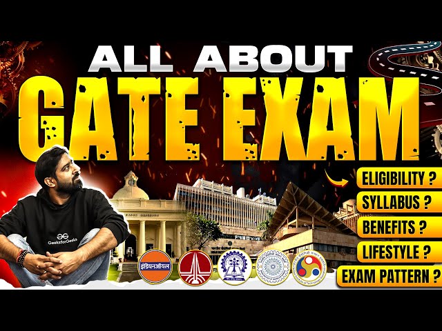 All About GATE Exam | Exam Pattern | Syllabus | Eligibility | Complete Information