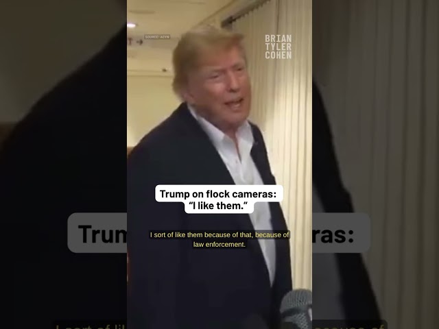 Trump on flock cameras: “I like them.”
