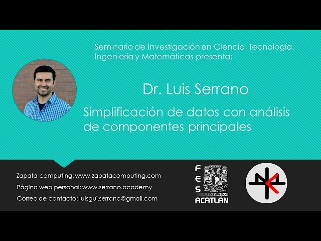 Simplificación de datos con análisis de componentes principales - Luis Serrano - Seminario CTIM