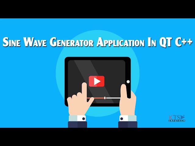 Tutorial 4 (Part 2) | QT C++ GUI Programming Video Tutorials | Sine Wave Generator Application