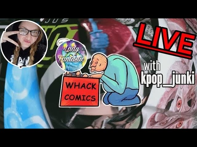 WHACK COMICS LIVE 110 kpop_junki & Lady Fantastic