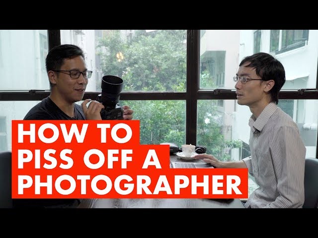 How to Piss Off a Photographer