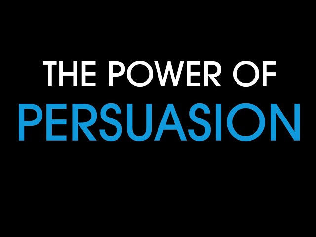 The Power of Persuasion