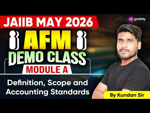 JAIIB May 2026 | AFM | Module A | Definition, Scope and Accounting Standards | By Kundan Sir