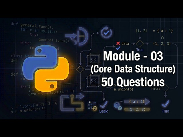 Python Module 3 Quiz — Core Data Structures Knowledge Check (50 Questions)