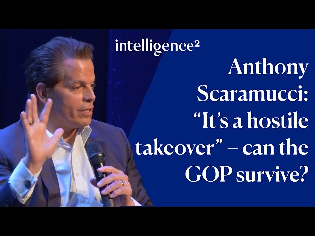 Anthony Scaramucci: "It's a hostile takeover" – can the GOP survive? | Intelligence Squared