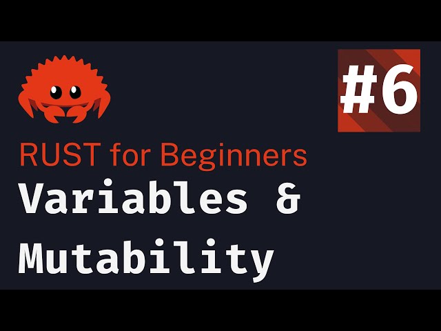 Rust Basics 2024: Lesson 6 | Variables & Mutability
