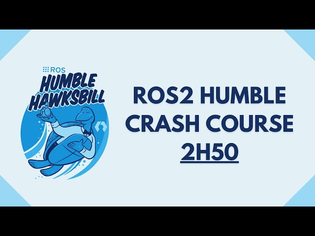 ROS2 Tutorial - ROS2 Humble 2H50 [Crash Course]