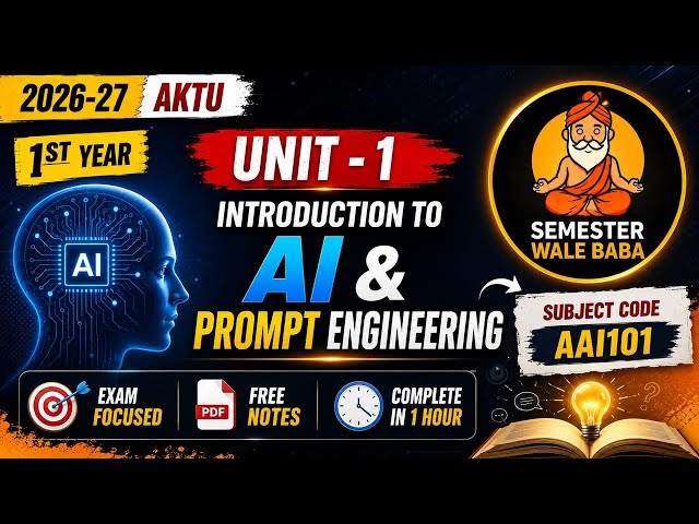 Introduction to AI & Prompt Engineering [ Unit 1 One Shot in 1 Hour ]🔥 [AKTU 2026-27] #aktu #oneshot
