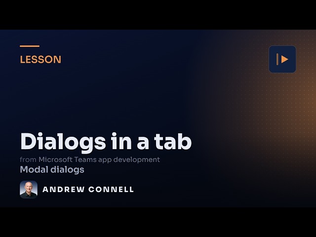 Build Dialogs in a Teams Tab with the Teams JS SDK